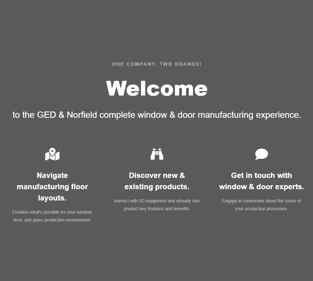 Welcome to the GED and Norfield comeplete window and door manufacturing experience